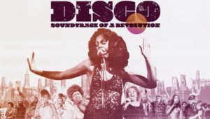 Disco: Soundtrack of a Revolution