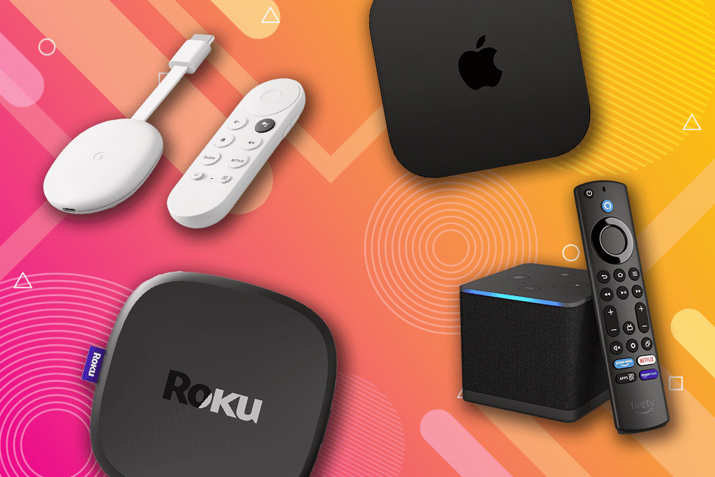 Google, Apple, Roku and Fire streaming devices.