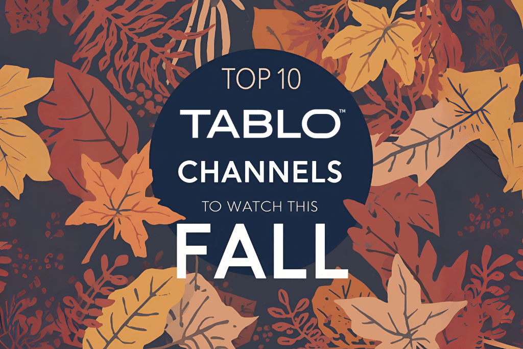 Top 10 Tablo Channels to Watch This Fall, surrounded by leaves.